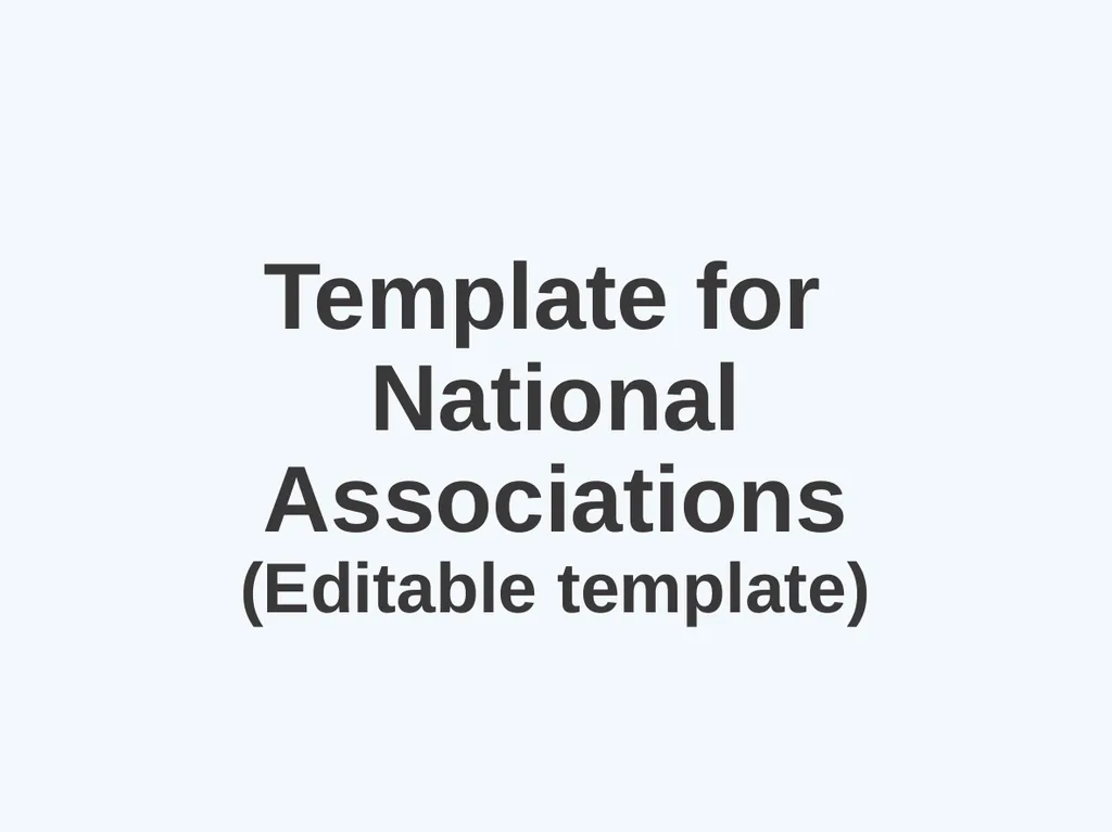 Template for National Associations (Editable - slide 1 of 4