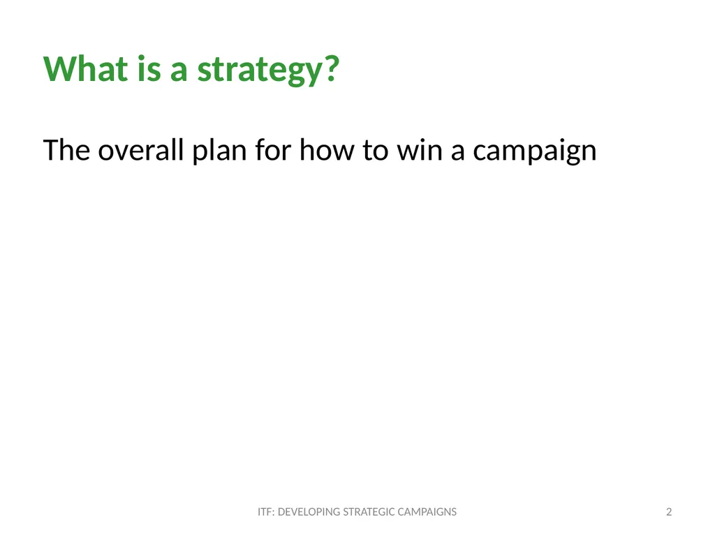 STRATEGY ITF: Developing strategic campaigns - slide 2 of 19