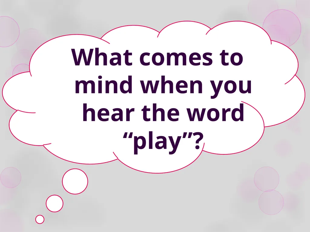 Module 3: Playing is Learning Workshop 1: Play in - slide 5 of 47