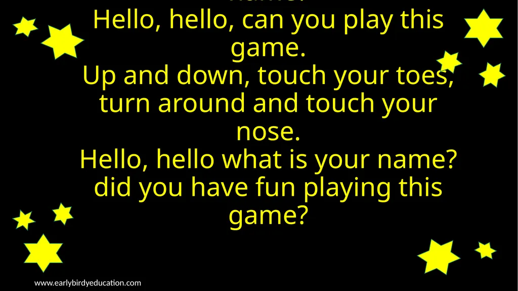 www.earlybirdyeducation.com Hello song - - slide 4 of 4