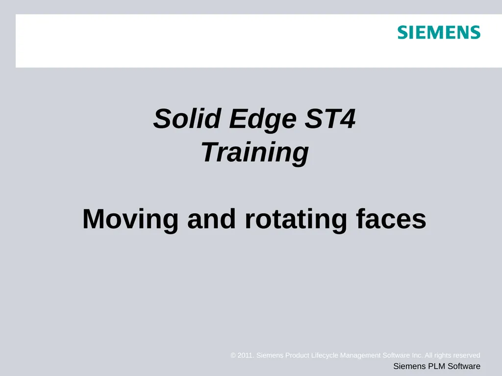 Solid Edge ST4 Training Moving and rotating faces - slide 1 of 28
