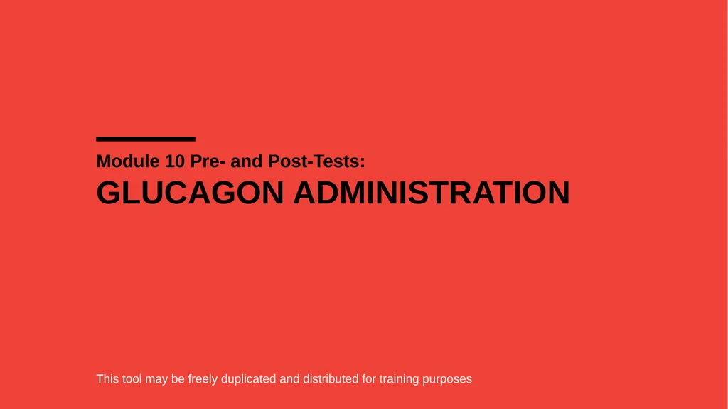 What Key Personnel Need To Know GLUCAGON - slide 22 of 25