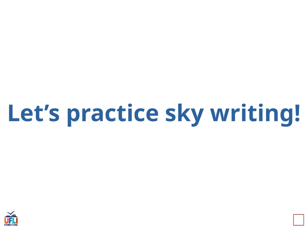 Getting Ready Lesson A Let’s practice sky writing! - slide 15 of 30