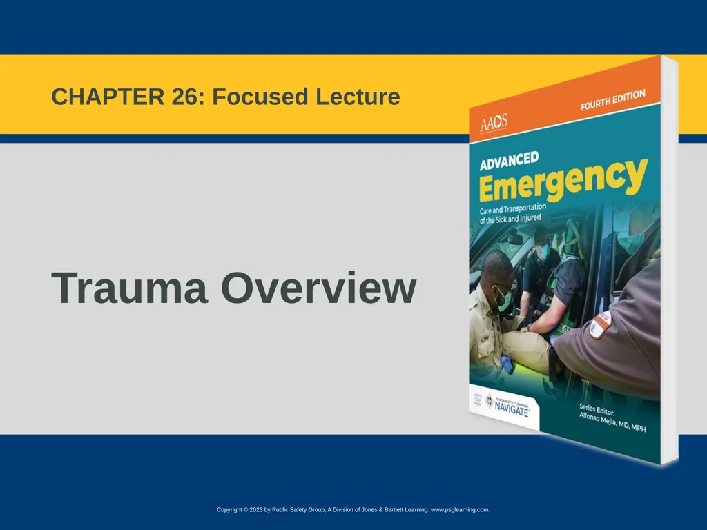 Trauma Overview CHAPTER 26: Focused Lecture - slide 1 of 45