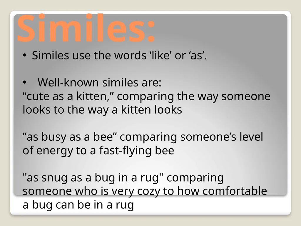 SOAPAIMS Similes: Similes use the words ‘like’ or - slide 2 of 9