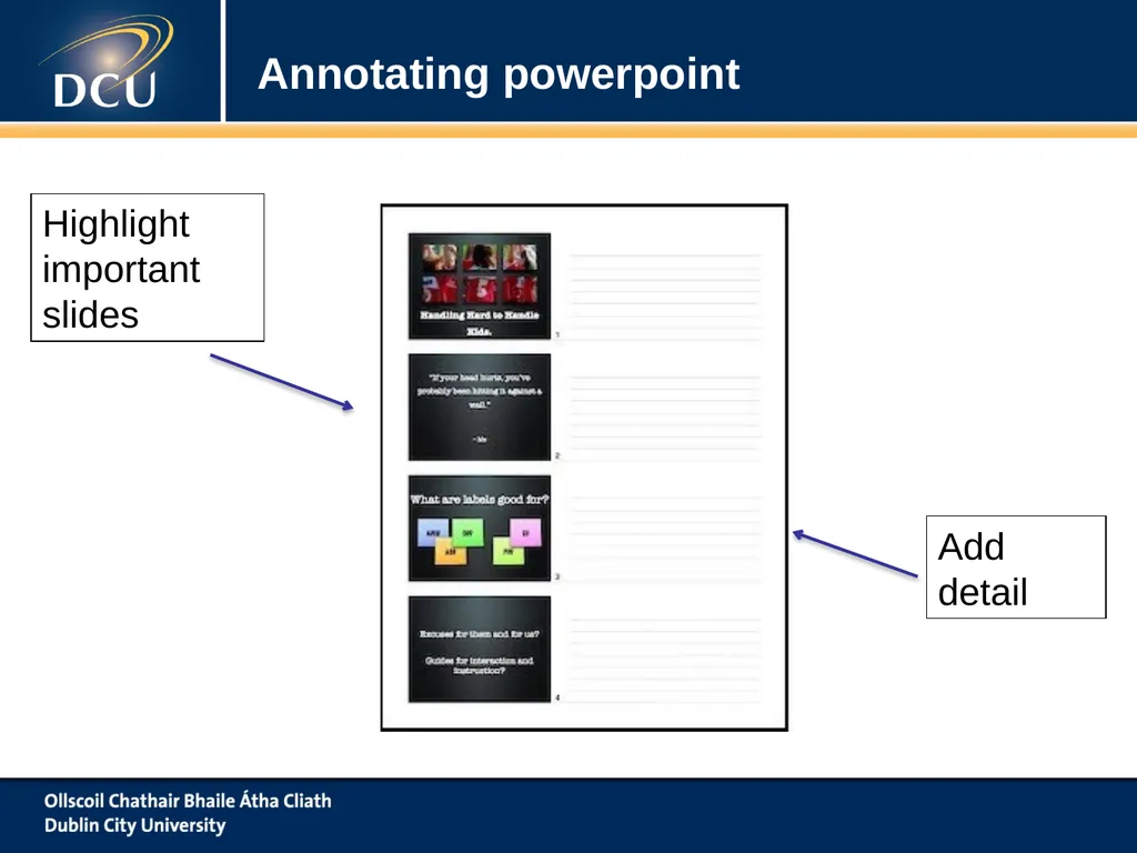 www.dcu.ie/studentlearning Note Taking ‘To Take Or - slide 8 of 21