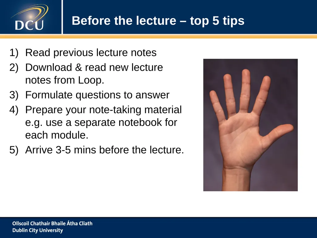 www.dcu.ie/studentlearning Note Taking ‘To Take Or - slide 6 of 21