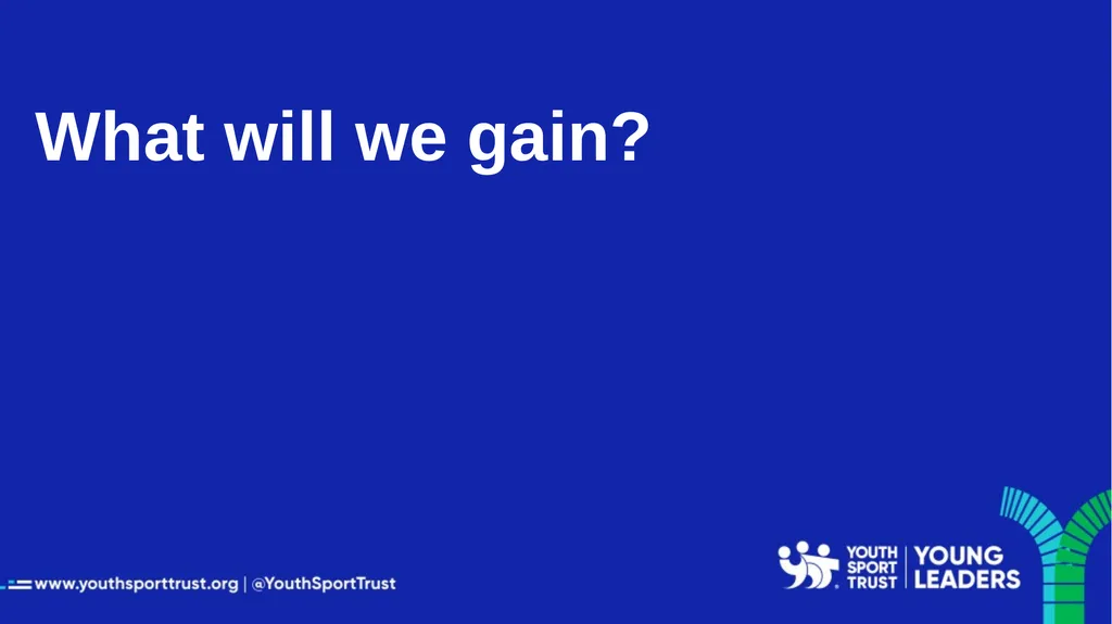 Getting started as a Youth Sport Trust Young - slide 24 of 33