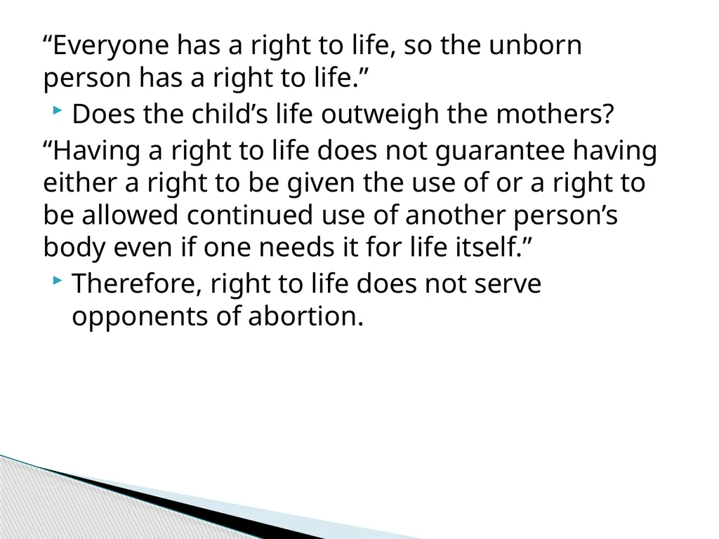 A Defense of Abortion By: Judith Jarvis Thomson - slide 7 of 11