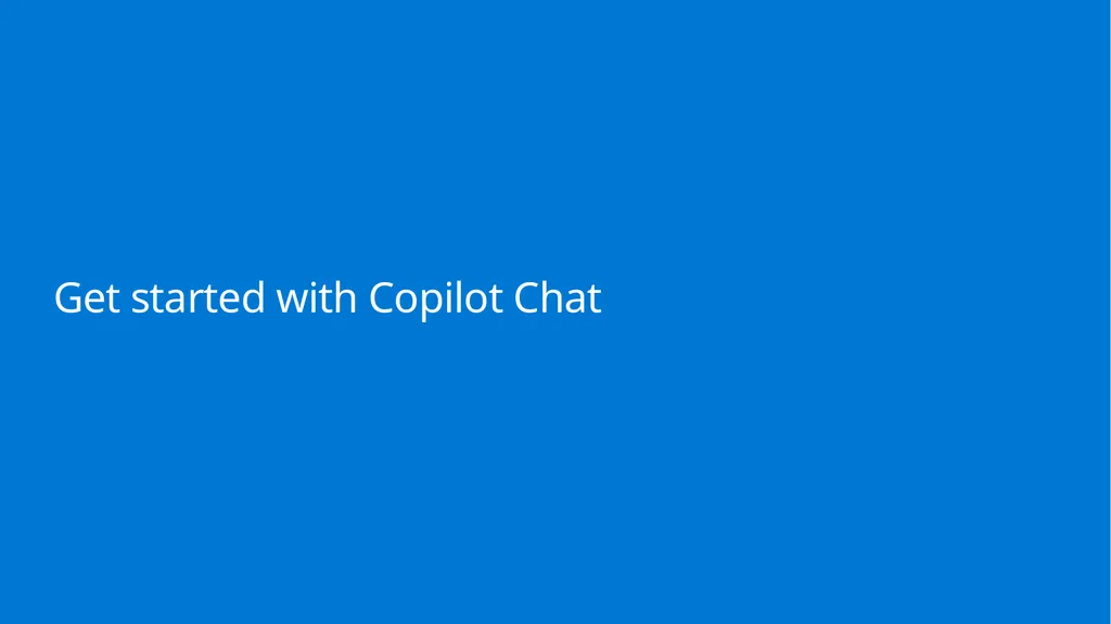 Get started with Microsoft 365 Copilot Chat - slide 6 of 22