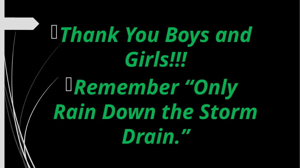 Storm Water! Ways to better our environment. - slide 9 of 9