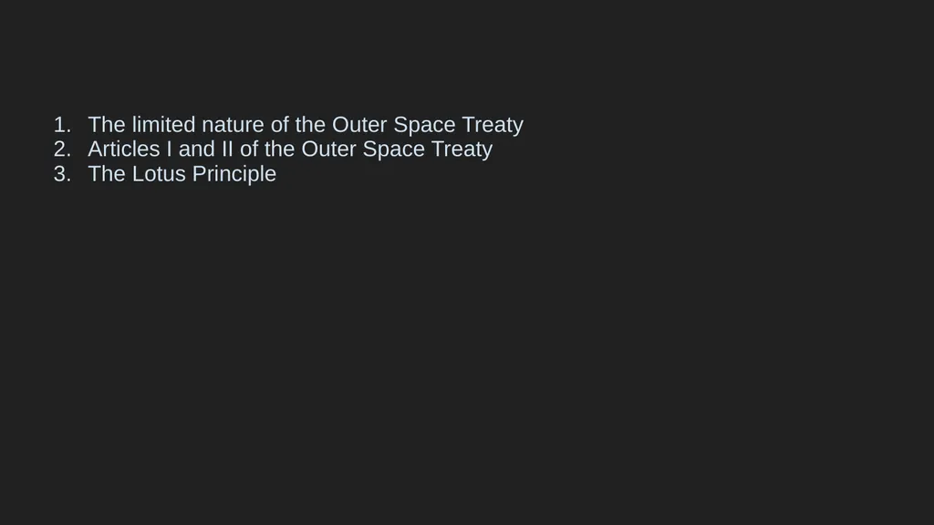 The limited nature of the Outer Space Treaty