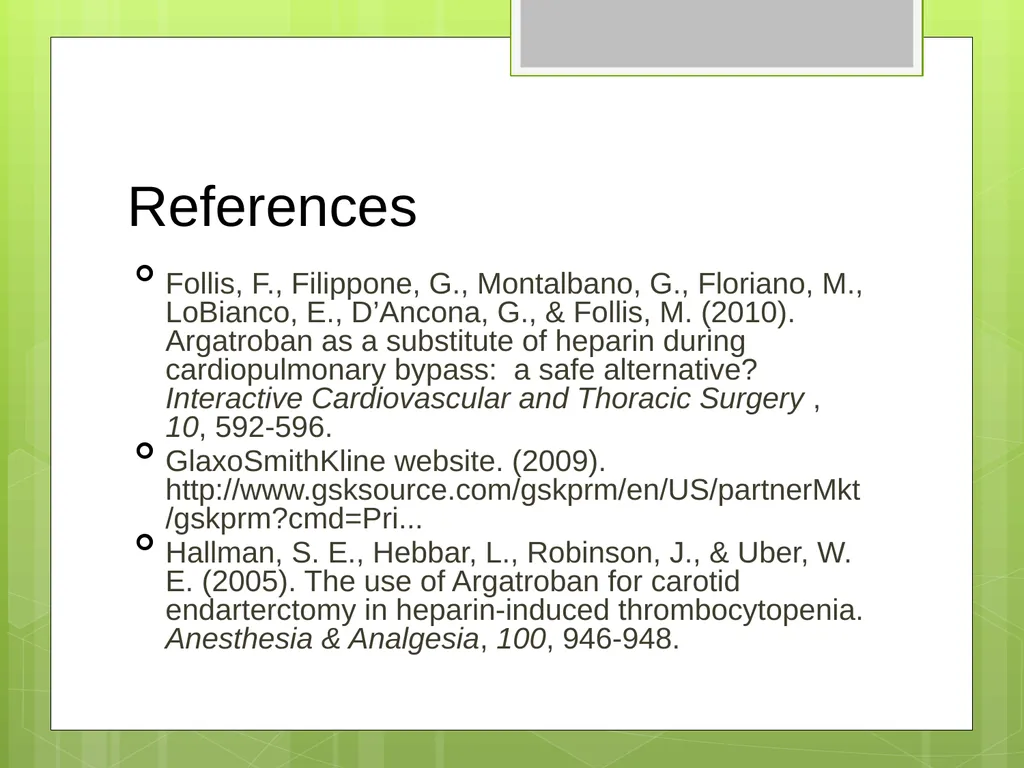 Argatroban as an Alternative to Heparin for - slide 32 of 33
