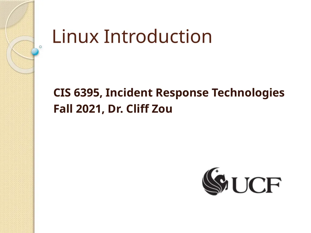 Linux Introduction CIS 6395, Incident Response - slide 1 of 45