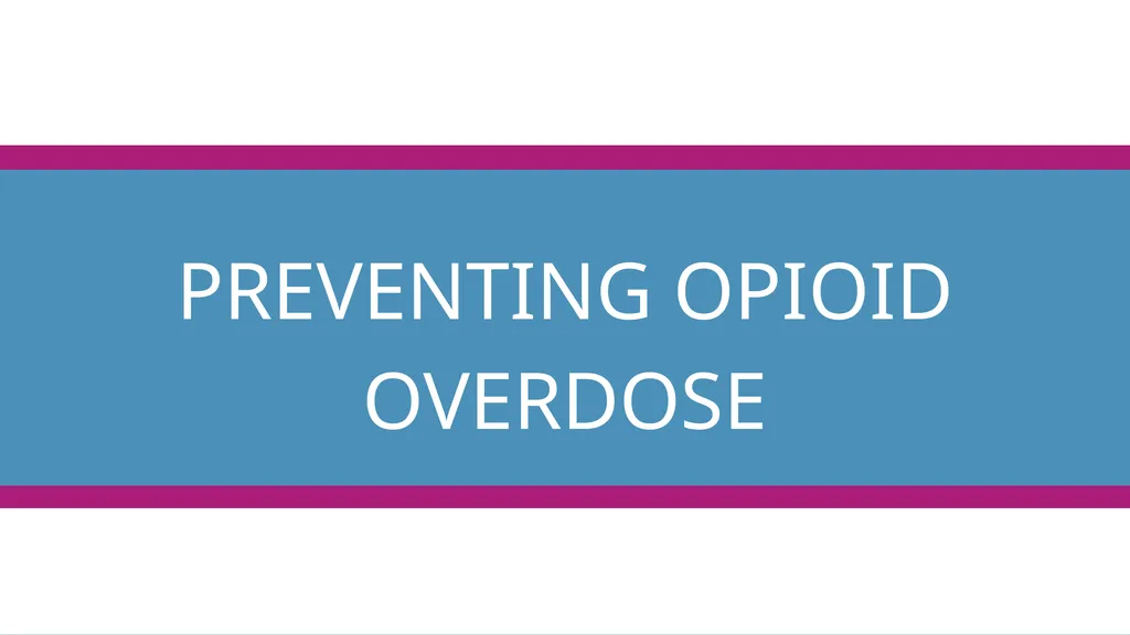 Naloxone Get Ready. Get Trained. Save Lives. - slide 27 of 30