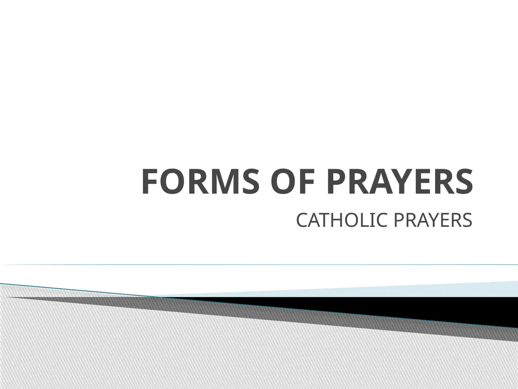 FORMS OF PRAYERS CATHOLIC PRAYERS LET US PRAY! WE - slide 1 of 27