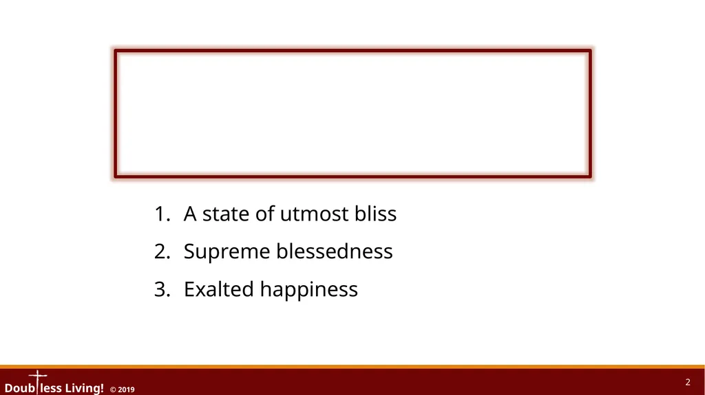 Doub less Living! 2 A state of utmost bliss - slide 2 of 24
