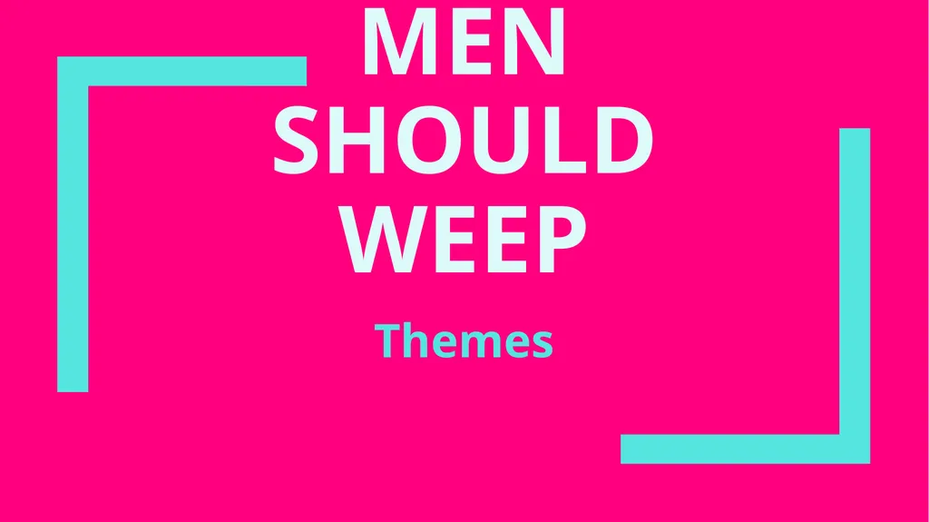 MEN SHOULD WEEP Themes THEMES Poverty and - slide 1 of 9