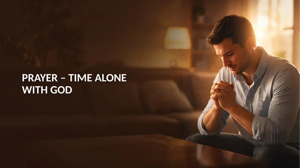 PRAYER – TIME ALONE WITH GOD 1. CONTENT IN HIS - slide 2 of 22
