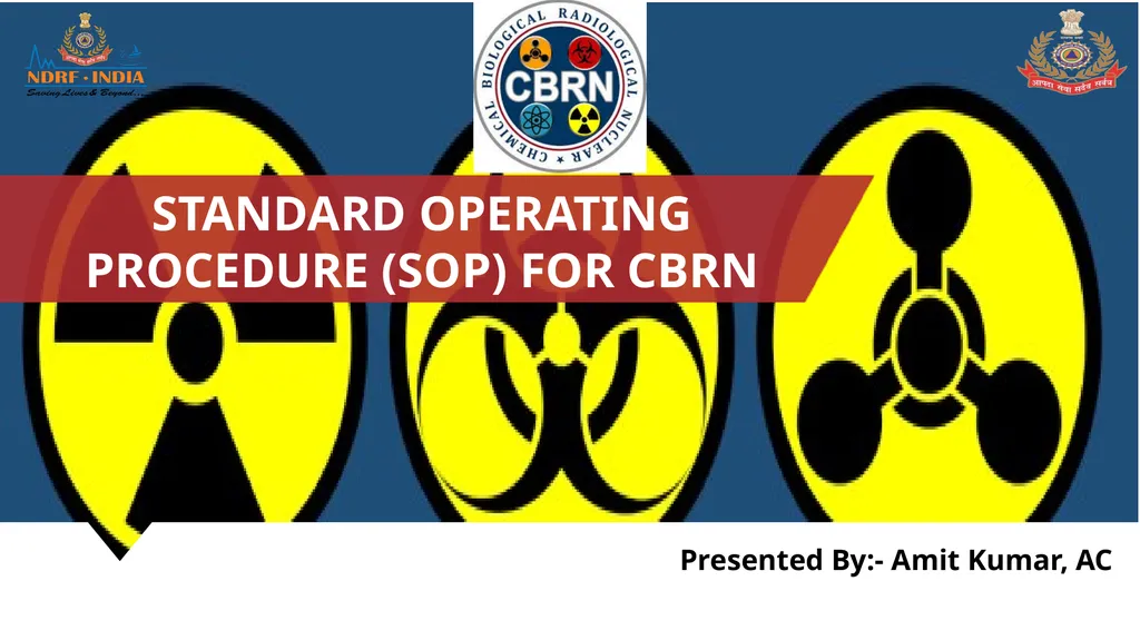 STANDARD OPERATING PROCEDURE (SOP) FOR CBRN - slide 1 of 69