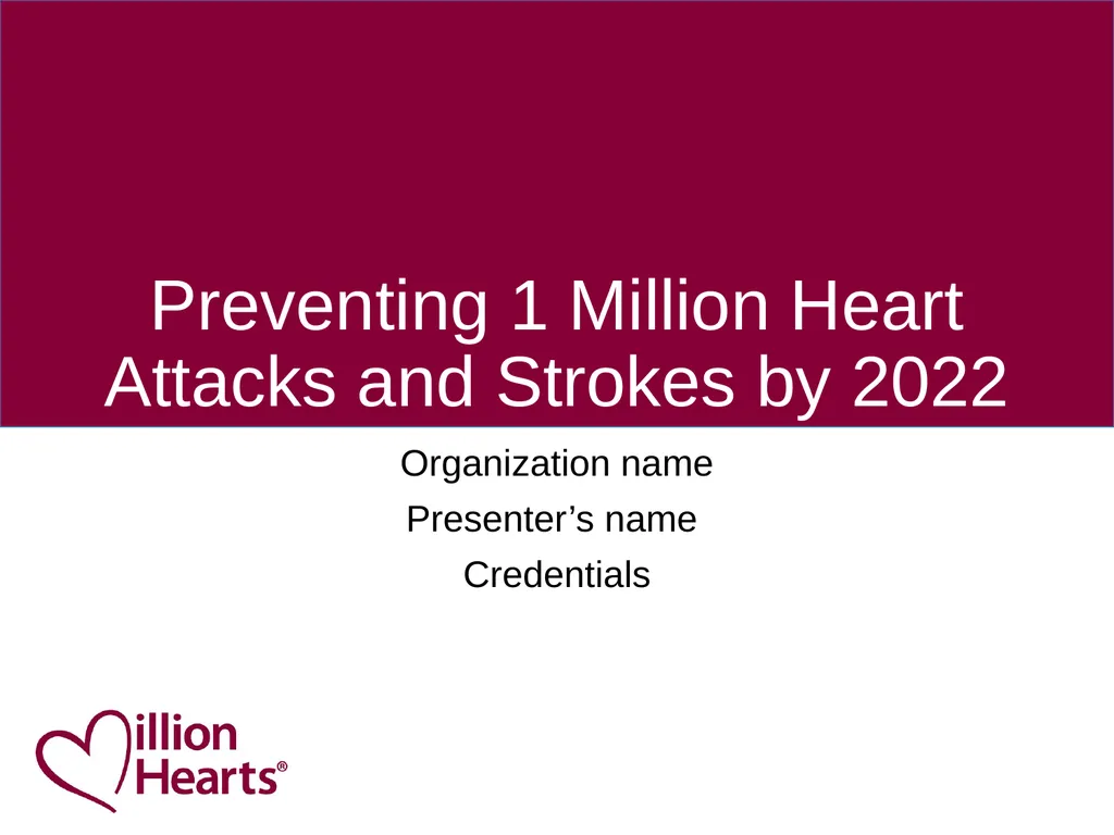 Preventing 1 Million Heart Attacks and Strokes by - slide 1 of 13