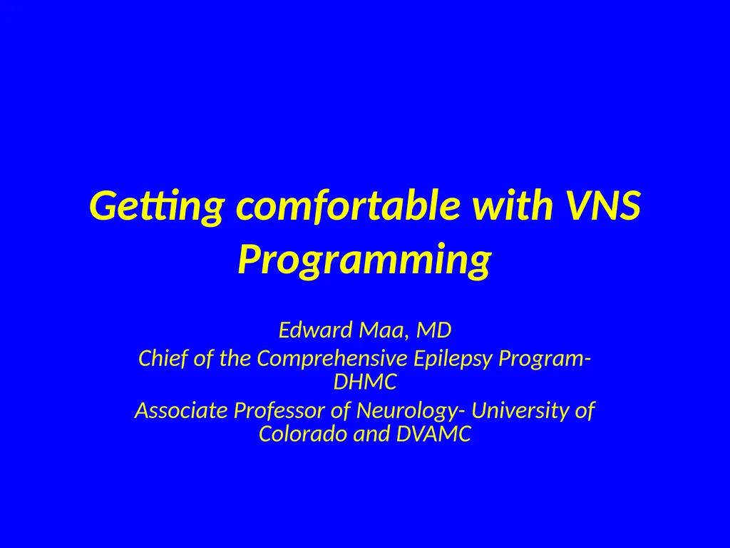 Getting comfortable with VNS Programming Edward - slide 1 of 20