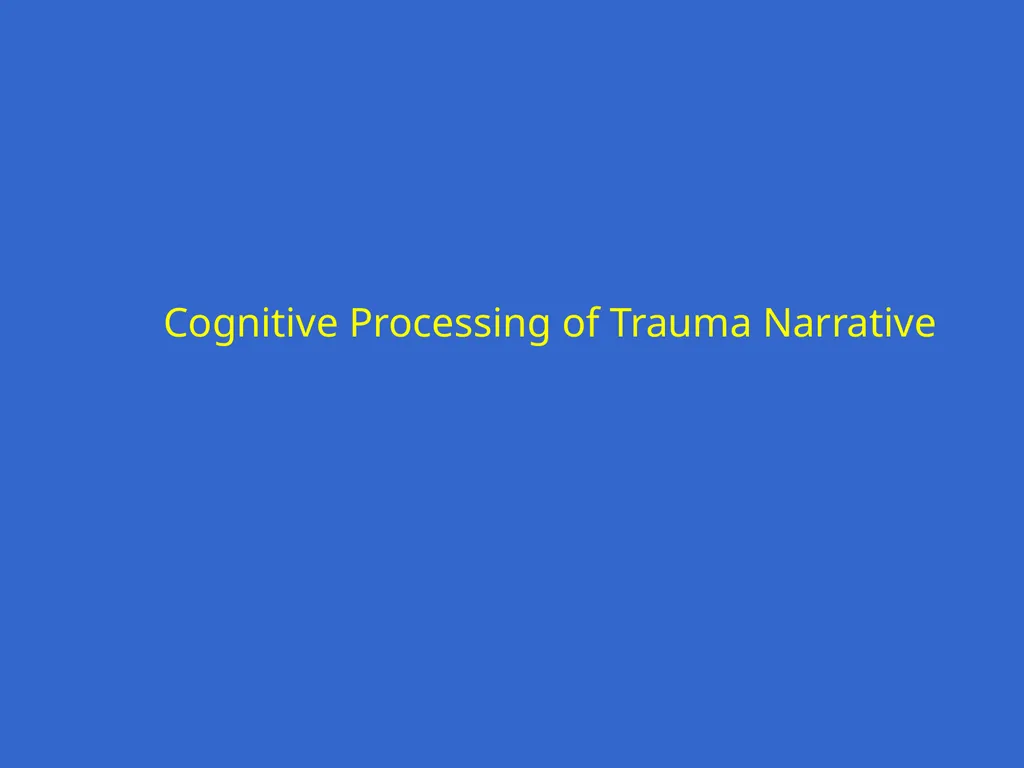 Trauma-Focused Cognitive-Behavioral Therapy - slide 148 of 195