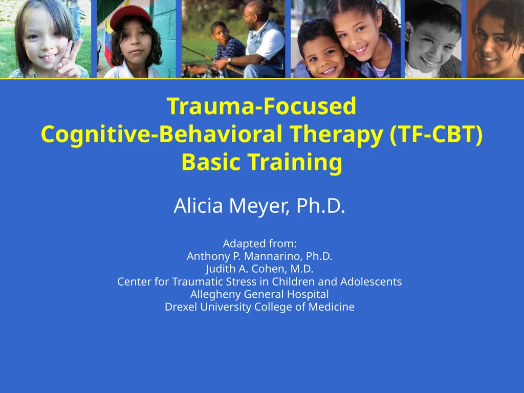 Trauma-Focused Cognitive-Behavioral Therapy - slide 1 of 195