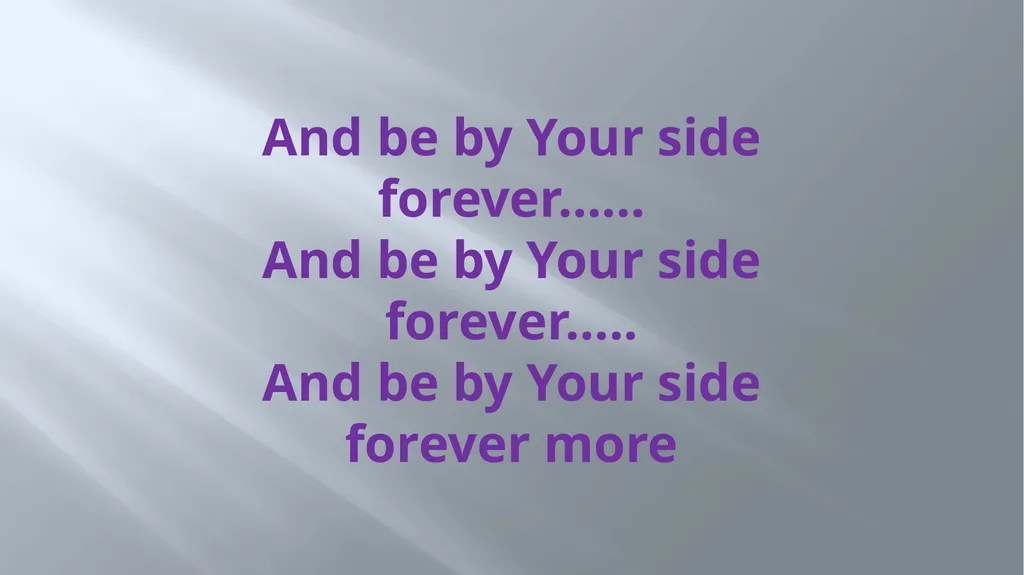 BY YOUR SIDE Oh, dear God, we ask for Your - slide 9 of 10