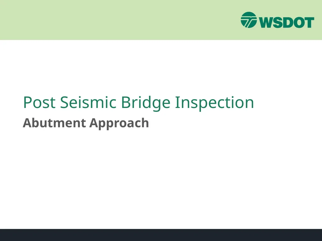Post Seismic Bridge Inspection Abutment Approach - slide 1 of 25