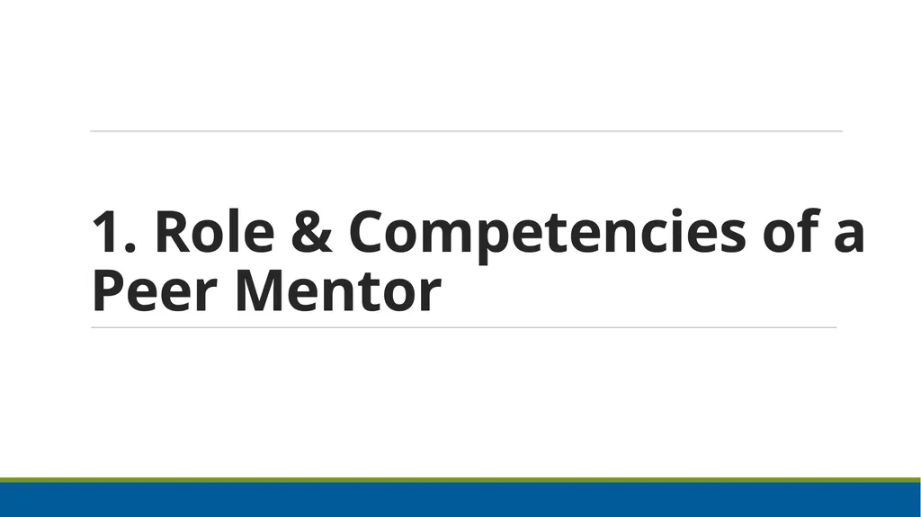 Peer Mentoring Training for Agencies Objectives: - slide 3 of 55