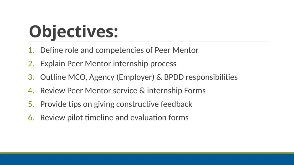 Peer Mentoring Training for Agencies Objectives: - slide 2 of 55