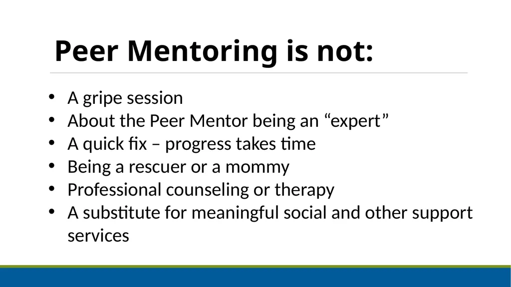 Peer Mentoring Training for Agencies Objectives: - slide 10 of 55