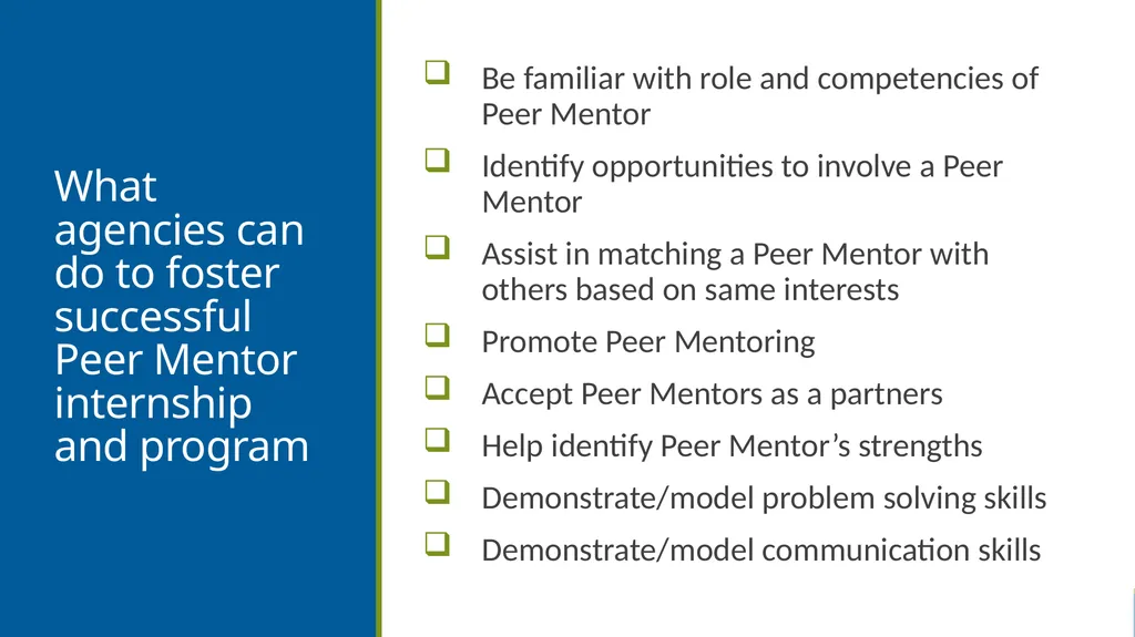Peer Mentoring Training for Agencies Objectives: - slide 21 of 55