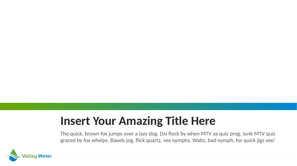Valley Water PPT Template Version Release v.2.02 - slide 16 of 36