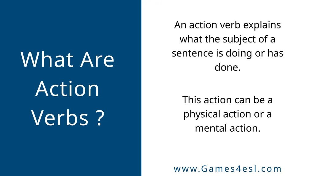 www.Games4esl.com What Are Action Verbs ? An - slide 2 of 19