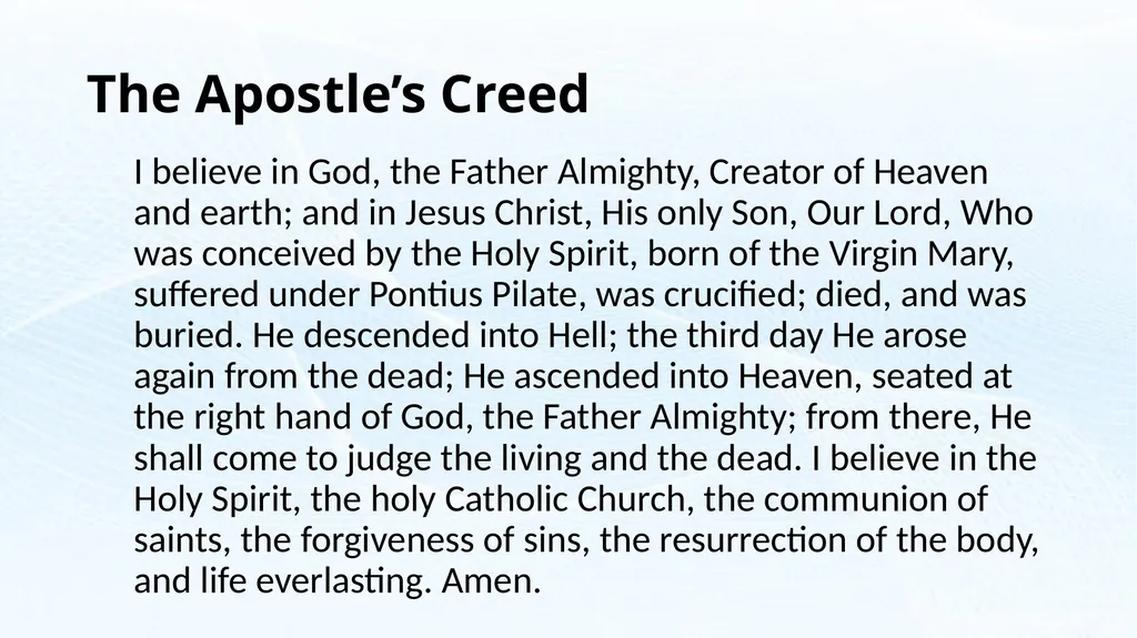 The Apostle’s Creed I believe in God, the Father - slide 1 of 90