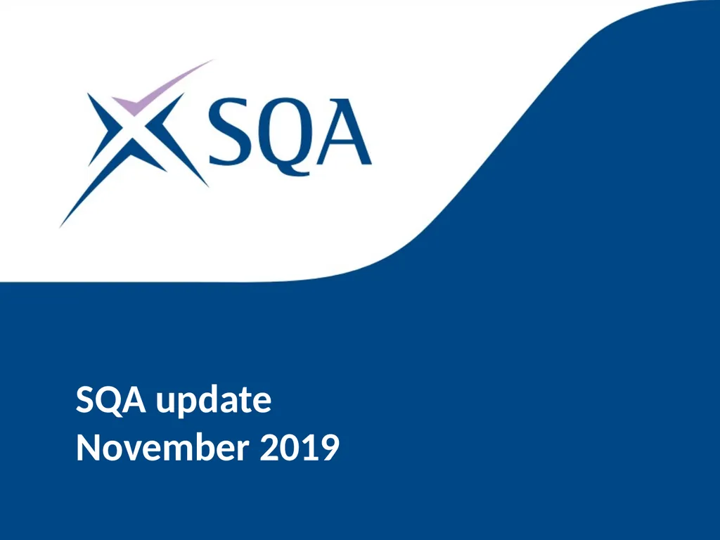 SQA update November 2019 Statistics 2018/19 - slide 1 of 33