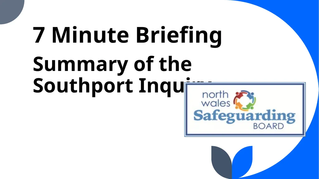 7 Minute Briefing Summary of the Southport Inquiry - slide 1 of 8