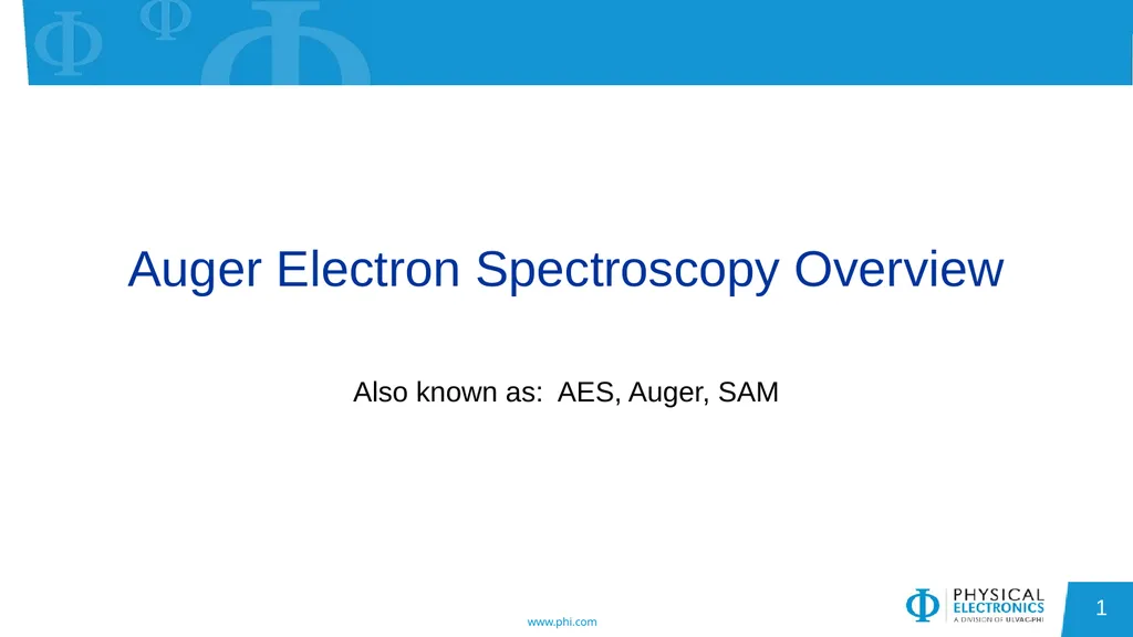 Auger Electron Spectroscopy Overview Also known - slide 1 of 38