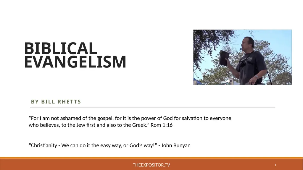 BIBLICAL EVANGELISM By Bill Rhetts TheExpositor.tv - slide 1 of 74