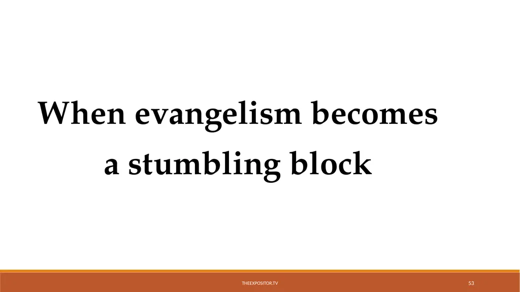 BIBLICAL EVANGELISM By Bill Rhetts TheExpositor.tv - slide 53 of 74