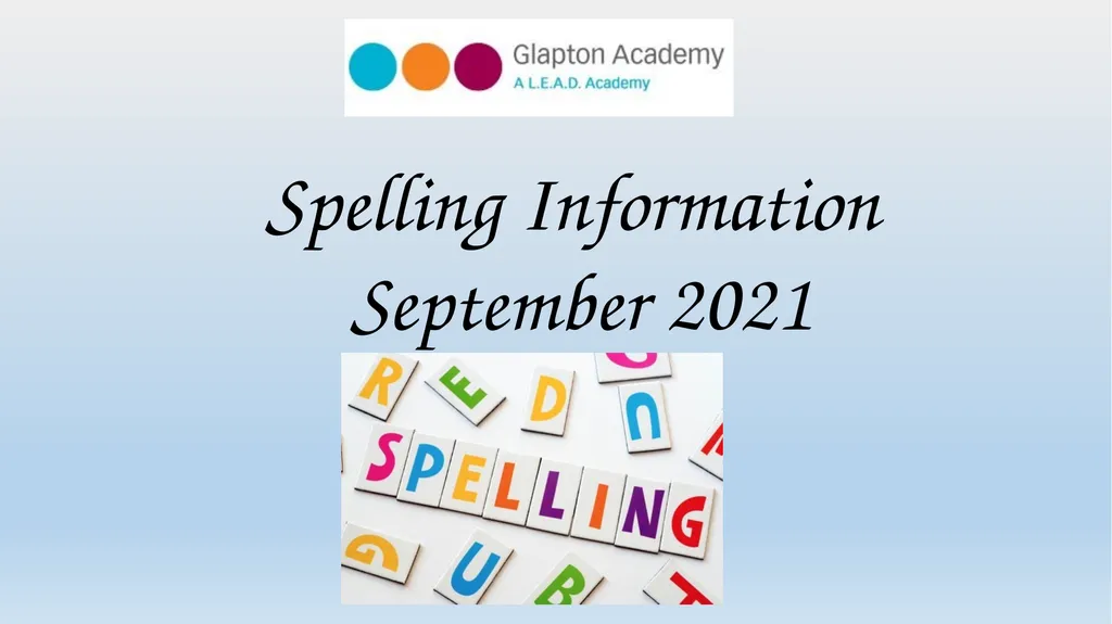 Spelling Information September 2021 Mrs Ralph - slide 1 of 33
