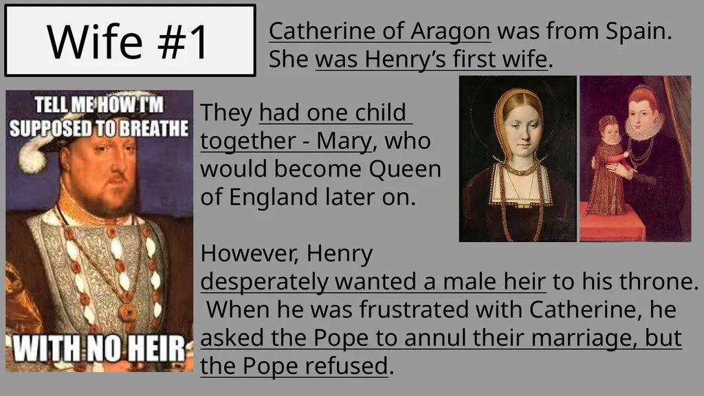 King Henry VIII Basic Information Born: 1491 Died: - slide 5 of 12