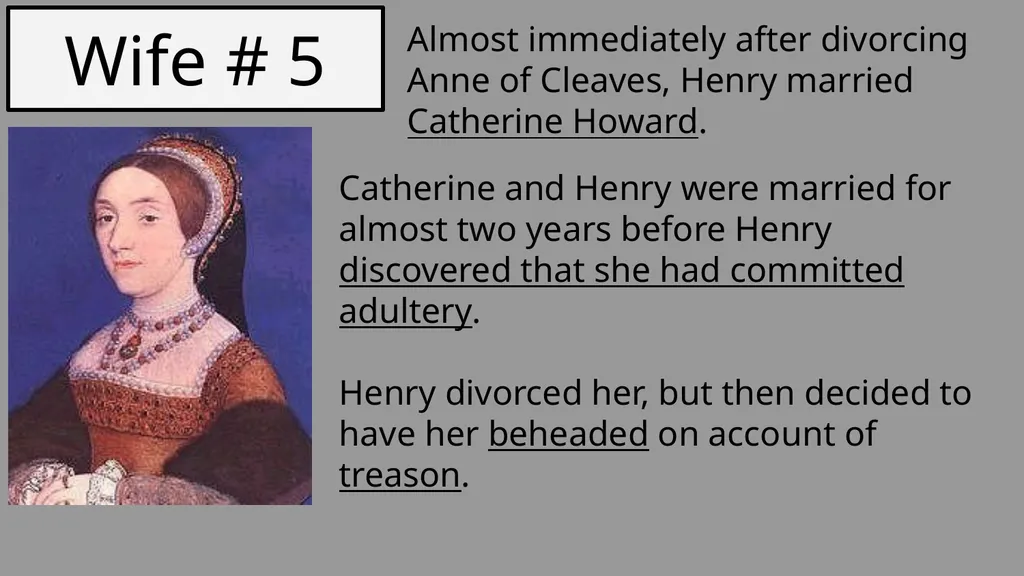 King Henry VIII Basic Information Born: 1491 Died: - slide 10 of 12