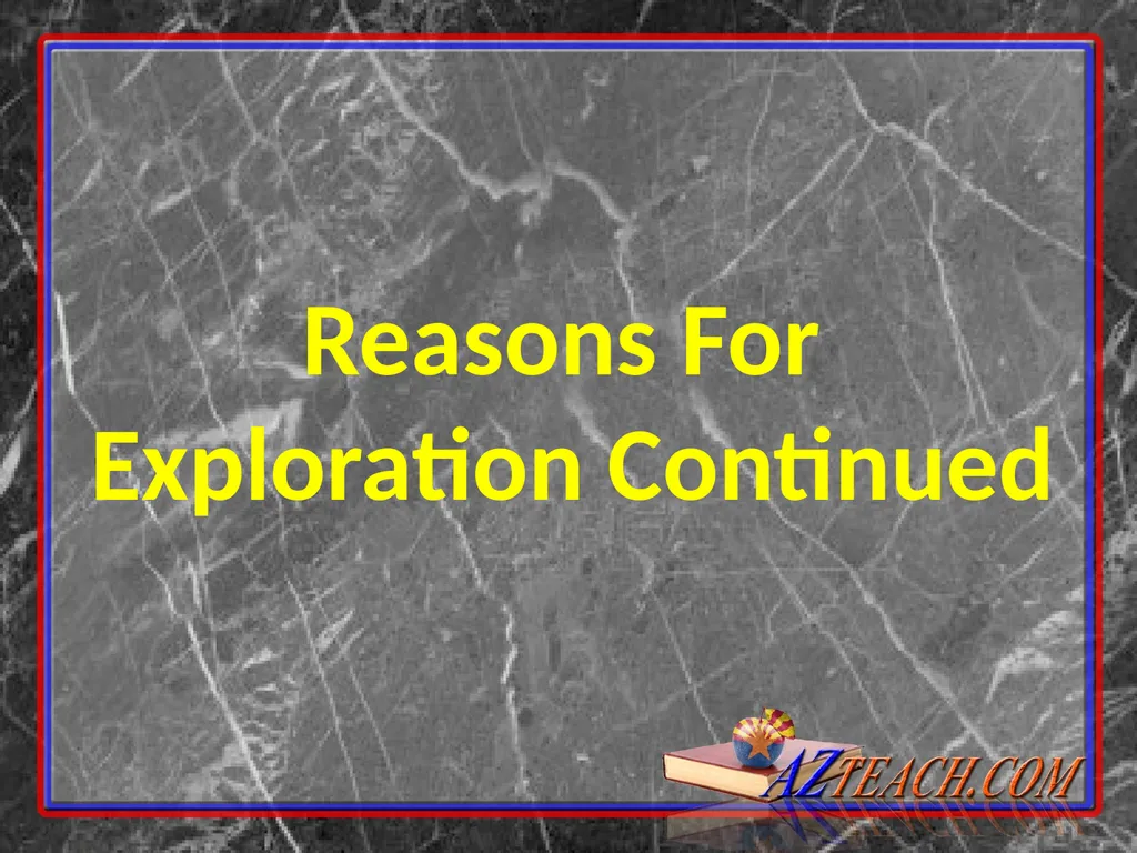 Reasons For Exploration Continued SLAVERY - slide 1 of 27