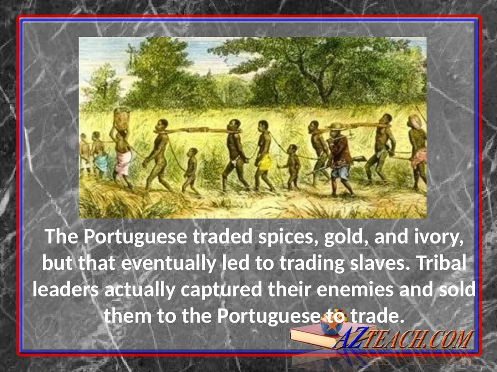 Reasons For Exploration Continued SLAVERY - slide 4 of 27