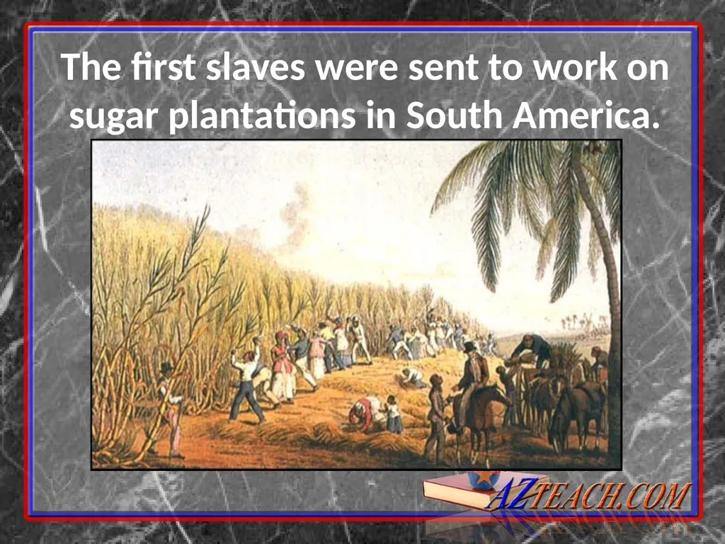 Reasons For Exploration Continued SLAVERY - slide 6 of 27