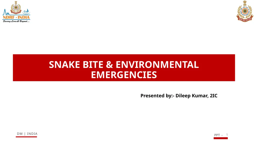 SNAKE BITE & ENVIRONMENTAL EMERGENCIES 1 Presented - slide 1 of 48
