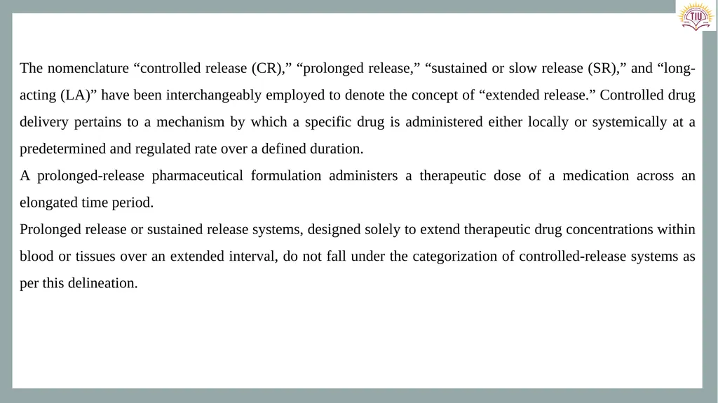 Controlled Release Drug Delivery Systems Dr. - slide 7 of 35